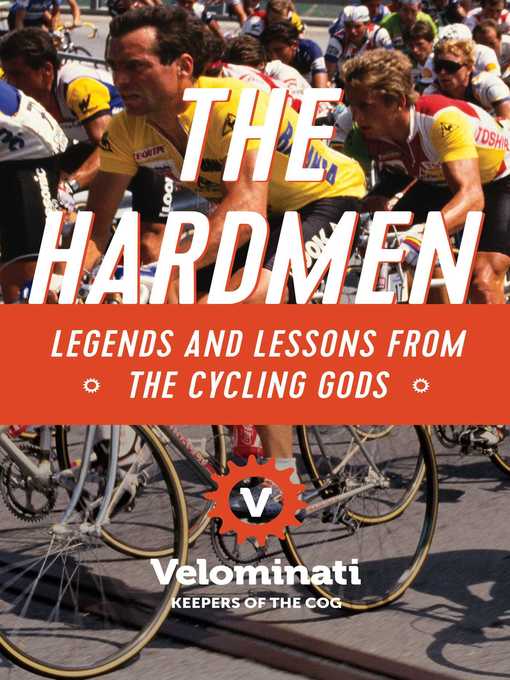 Title details for The Hardmen by The Velominati - Available